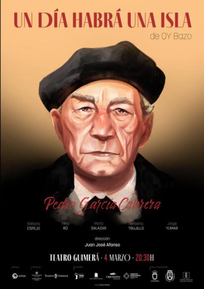 Las artes escénicas canarias rinden homenaje a Pedro García Cabrera en ‘Un día habrá una isla’