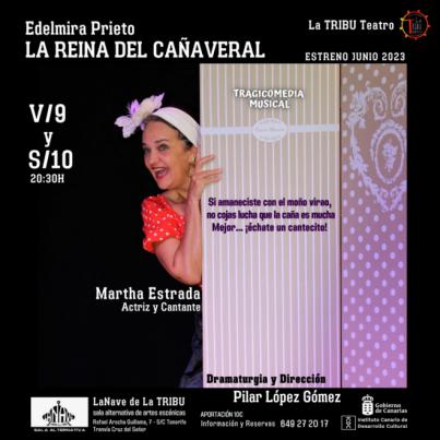 LaNave de La Tribu estrena “Edelmira Prieto. La reina del cañaveral”