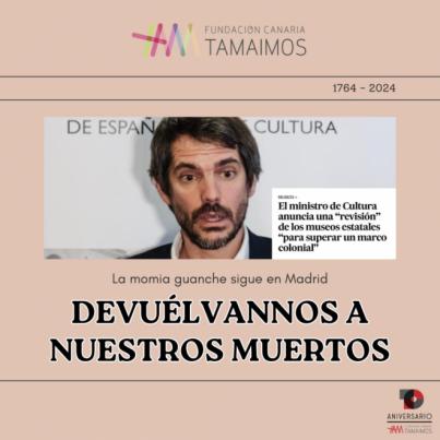 La Fundación Tamaimos exige el reenterramiento de la momia guanche