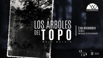 ‘Solar. Acción Cultural" presenta "Los Árboles del Topo" de Machu Machín