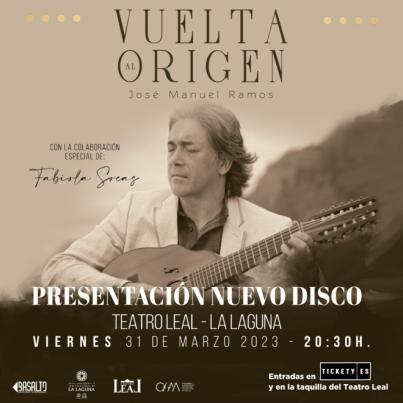 José Manuel Ramos presenta en el Teatro Leal “Vuelta al Origen”, su nuevo disco