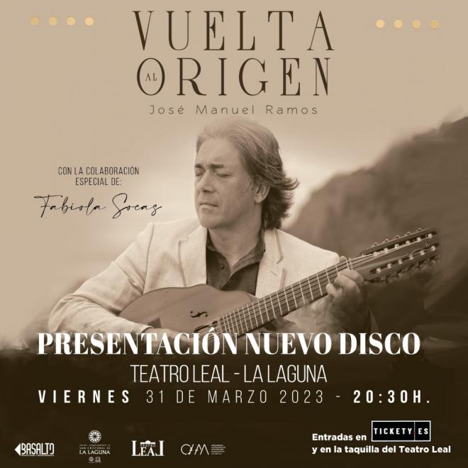 José Manuel Ramos presenta en el Teatro Leal “Vuelta al Origen”, su nuevo disco