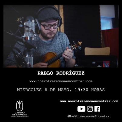 La plataforma #NosVolveremosaEncontrar con las actuaciones del violinista Pablo Rodríguez y del grupo Fuerza