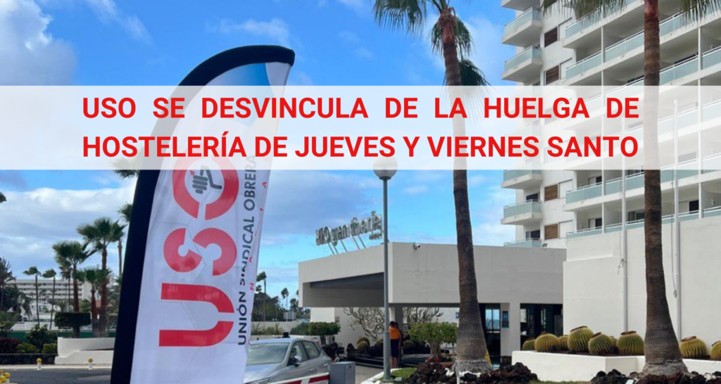 USO-Canarias se desvincula de la huelga de hostelería