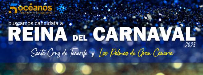 5 Océanos busca candidatas a reina del carnaval de Santa Cruz de Tenerife y Las Palmas de Gran Canaria