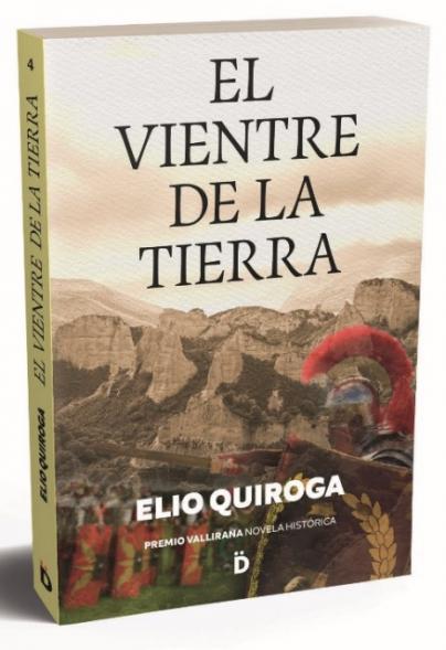 Elio Quiroga reconstruye la guerra por el oro de Hispania en ‘El vientre de la Tierra’