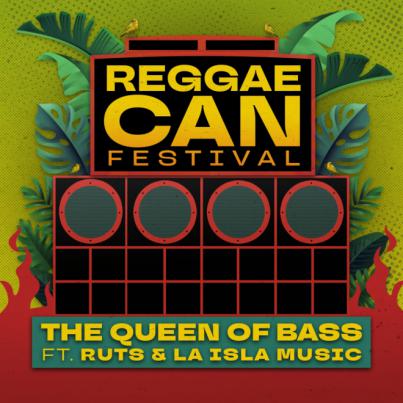 The Queen of Bass y Ruts & La Isla Music lanzan la canción oficial del Reggae Can Festival